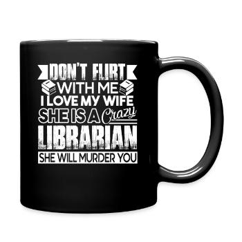 Librarian My Wife Is A Crazy Librarian - Full Colour Mug - black - Right