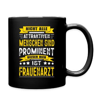 Nicht Alle Menschen Sind Prominent Frauenarzt - Tasse einfarbig - Schwarz - Rechts
