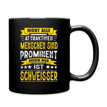 Nicht Alle Menschen Sind Prominent Schweisser - Tasse einfarbig - Schwarz - Rechts
