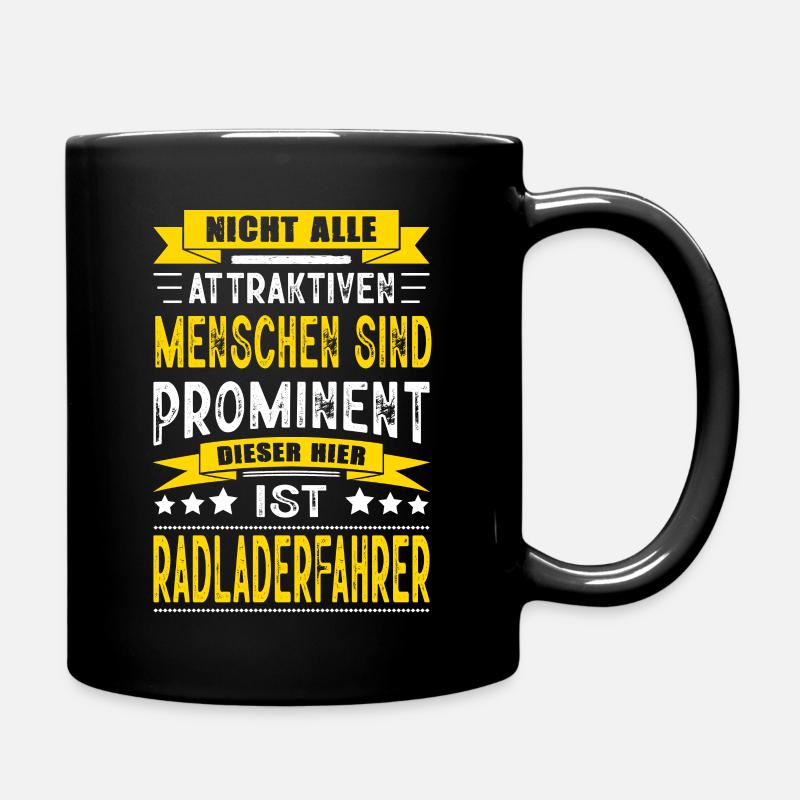 Radladerfahrer Spruch LKW-Fahrer Trucker LKW - Tasse einfarbig - Schwarz