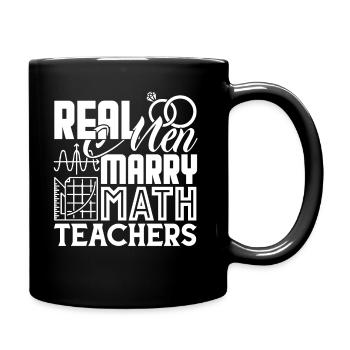 Math Teacher Real Men Marry Math Teachers - Full Colour Mug - black - Right