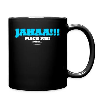 Lustig Spruch Geschenkidee - Tasse einfarbig - Schwarz - Rechts
