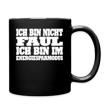 Lustig Spruch Geschenkidee - Tasse einfarbig - Schwarz - Rechts