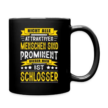 Nicht Alle Menschen Sind Prominent Schlosser - Tasse einfarbig - Schwarz - Rechts