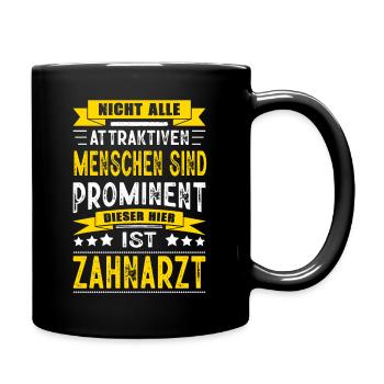Nicht Alle Menschen Sind Prominent Zahnarzt - Tasse einfarbig - Schwarz - Rechts