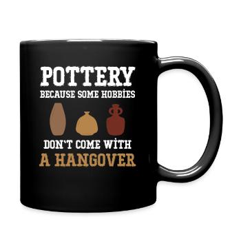 la poterie, parce que certains passe-temps n’ont pas à faire face à une gueule de bois. - Mug uni - noir - Droite