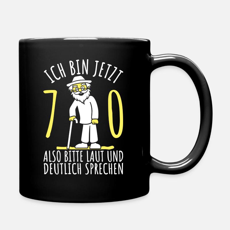 70. Geburtstag 70er 70ter Ich bin jetzt 70 Jahre - Tasse einfarbig - Schwarz