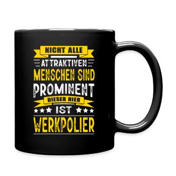 Nicht Alle Menschen Sind Prominent Werkpolier - Tasse einfarbig - Schwarz - Rechts
