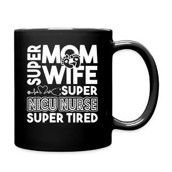 Nicu Nurse Super Mom Super Nicu Nurse - Full Colour Mug - black - Right