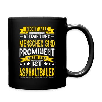 Nicht Alle Menschen Sind Prominent Asphaltbauer - Tasse einfarbig - Schwarz - Rechts