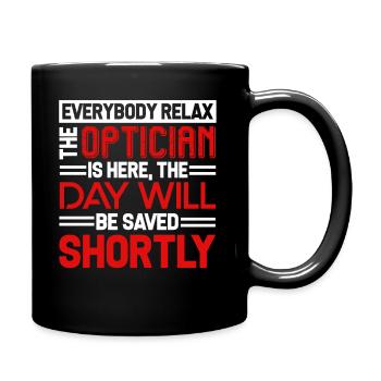 Optician Relax The Optician Is Here - Full Colour Mug - black - Right