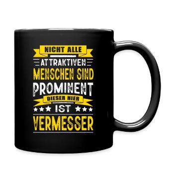 Nicht Alle Menschen Sind Prominent Vermesser - Tasse einfarbig - Schwarz - Rechts