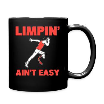 Limpin Aint Easy Prothesentechniker - Tasse einfarbig - Schwarz - Rechts