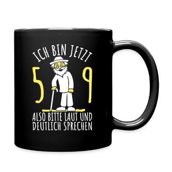 59. Geburtstag 59er 59ter Ich bin jetzt 59 Jahre - Tasse einfarbig - Schwarz - Rechts