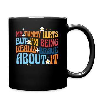 Mein Bauch tut weh, aber ich bin wirklich - Tasse einfarbig - Schwarz - Rechts