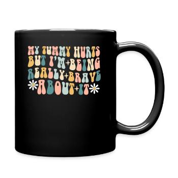 Mein Bauch tut weh, aber ich bin wirklich - Tasse einfarbig - Schwarz - Rechts