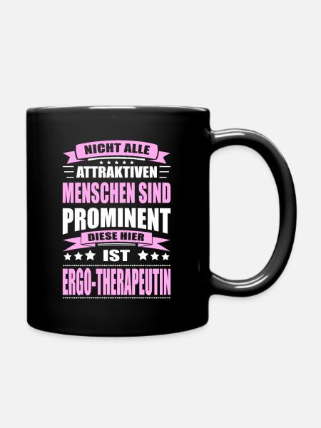 Nicht Alle Menschen Sind Prominent Ergotherapeutin - Tasse einfarbig - Schwarz