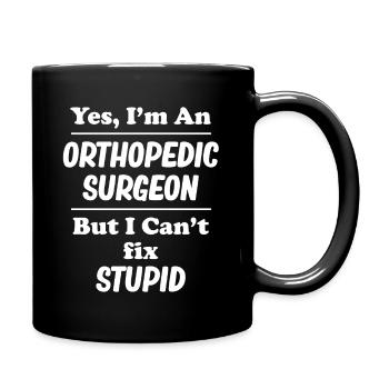 Ja, Ich Bin Ein Orthopädischer Chirurg, Aber Ich - Tasse einfarbig - Schwarz - Rechts