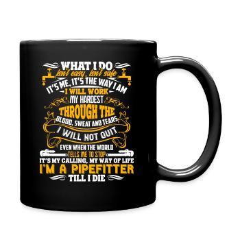 Pipefitter Pipefitter Till I Die - Full Colour Mug - black - Right