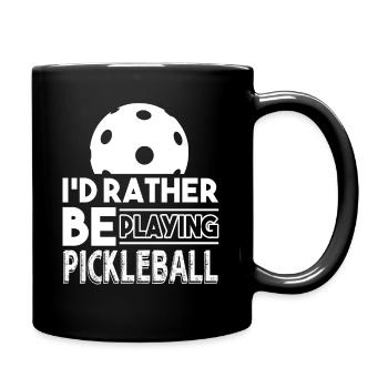 Pickleball I'd Rather Be Playing Pickleball - Full Colour Mug - black - Right
