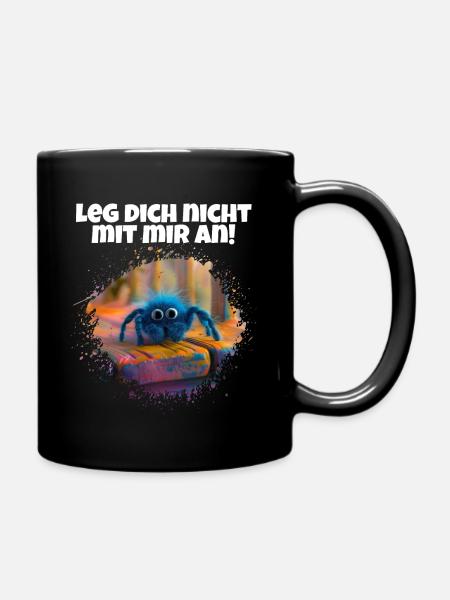 süße Spinne - Leg dich nicht mit mir an - Tasse einfarbig - Schwarz