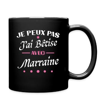 J peux pas j ai bêtise avec marraine - Mug uni - noir - Droite