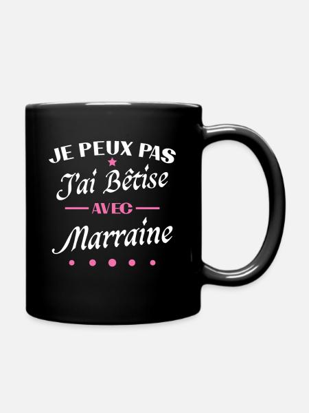 J peux pas j ai bêtise avec marraine - Mug uni - noir
