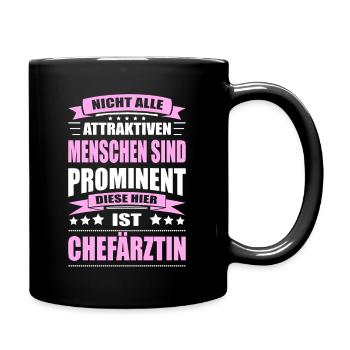 Nicht Alle Menschen Sind Prominent Chefärztin - Tasse einfarbig - Schwarz - Rechts