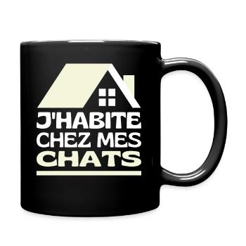 J'habite Chez Mes Chats Je Vis Maison Des Chats - Mug uni - noir - Droite