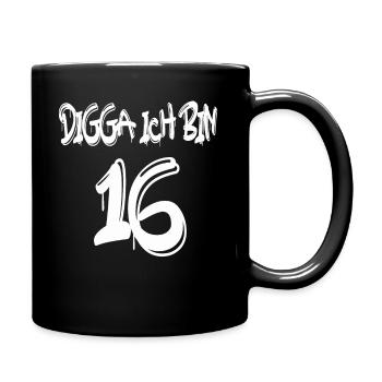 Digga ich bin 16 - Tasse einfarbig - Schwarz - Rechts
