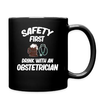 Safety First Drink Mit Einem Gynäkologen Und - Tasse einfarbig - Schwarz - Rechts