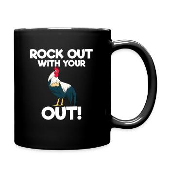 Rock Out With Your Out Geflügel - Tasse einfarbig - Schwarz - Rechts