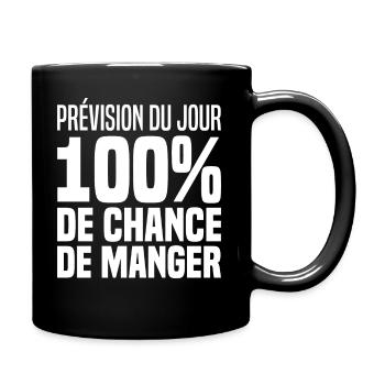 Prévisions Du Jour 100% Chance De Manger J'ai Faim - Mug uni - noir - Droite