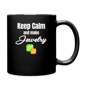 Bleiben Sie Ruhig Und Machen Sie Schmuck Lustig - Tasse einfarbig - Schwarz - Rechts