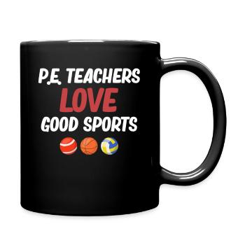 Physical Education Teachers Love Good Sports Sports Teacher - Full Colour Mug - black - Right