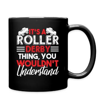 Roller Derby It's A Roller Derby Thing - Full Colour Mug - black - Right