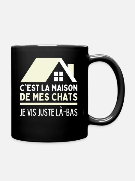 La Maison De Mes Chats J'habite Chez Mes Chats - Mug uni - noir