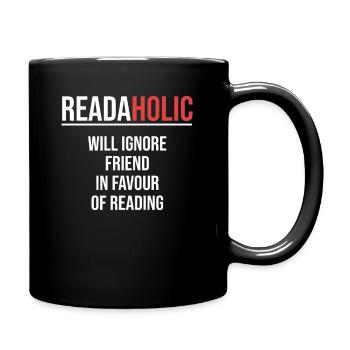 Readaholic Wird Seinen Freund Zugunsten Des - Tasse einfarbig - Schwarz - Rechts