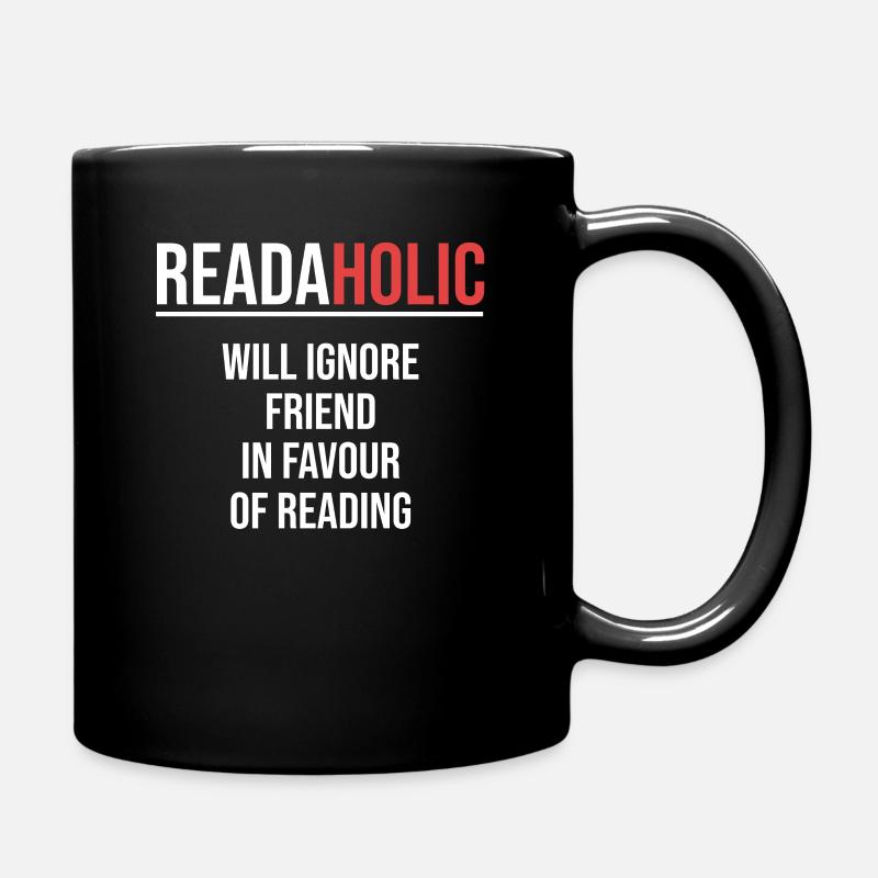 Readaholic Wird Seinen Freund Zugunsten Des - Tasse einfarbig - Schwarz
