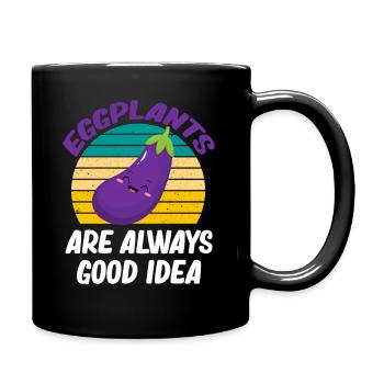 Aub Auberginen Sind Immer Eine Gute Idee Aubergine - Tasse einfarbig - Schwarz - Rechts
