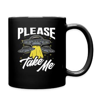 S’il vous plaît, emmenez-moi l’enlèvement extraterrestre - Mug uni - noir - Droite