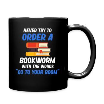 Versuchen Sie Niemals, Einen Bücherwurm Mit Den - Tasse einfarbig - Schwarz - Rechts