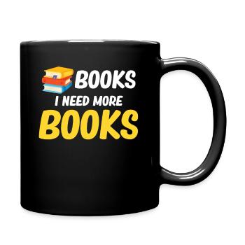 Bücher! Ich Brauche Mehr Bücher! Lustige - Tasse einfarbig - Schwarz - Rechts