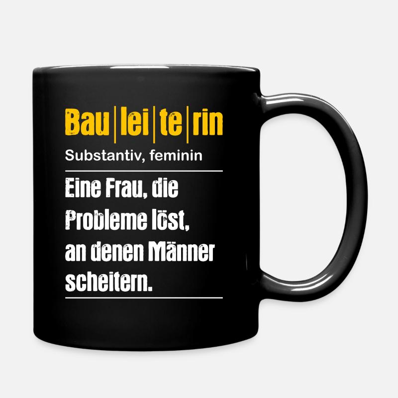 Bauleiterin Bauleitung Bauaufsicht Baustelle - Tasse einfarbig - Schwarz
