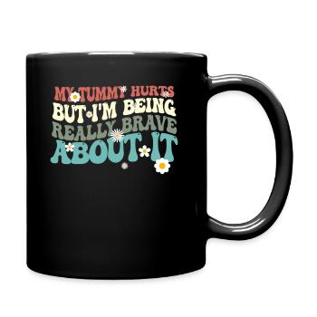 Mein Bauch tut weh, aber ich bin wirklich - Tasse einfarbig - Schwarz - Rechts