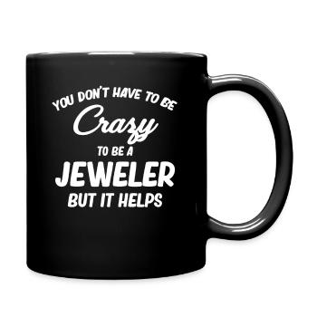 Sie Müssen Nicht Verrückt Sein, Um Ein Juwelier - Tasse einfarbig - Schwarz - Rechts