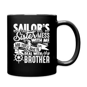 Sailor Sailor's Sister Don't Mess With Me - Full Colour Mug - black - Right