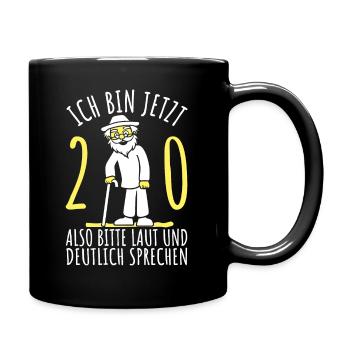20. Geburtstag 20er 20ter Ich bin jetzt 20 Jahre - Tasse einfarbig - Schwarz - Rechts