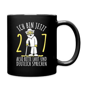 27. Geburtstag 27er 27ter Ich bin jetzt 27 Jahre - Tasse einfarbig - Schwarz - Rechts