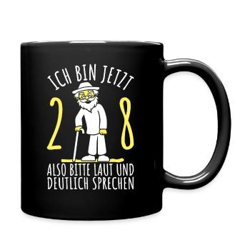 28. Geburtstag 28er 28ter Ich bin jetzt 28 Jahre - Tasse einfarbig - Schwarz - Rechts